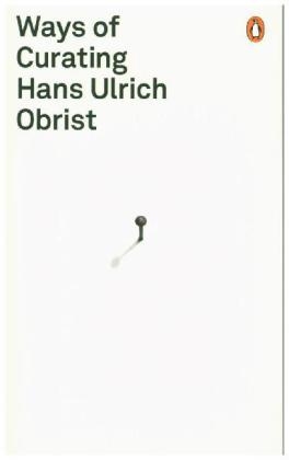 Ways of Curating -  Hans Ulrich Obrist
