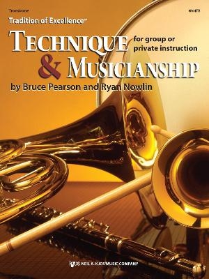 Tradition of Excellence: Technique & Musicianship (Trombone) - Ryan Nowlin, Bruce Pearson