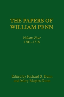 The Papers of William Penn, Volume 4 - 