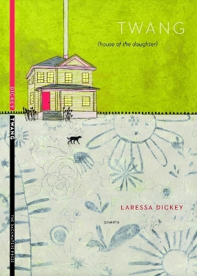 Twang - Laressa Dickey