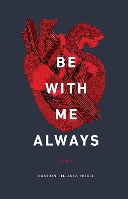 Be with Me Always - Randon Billings Noble