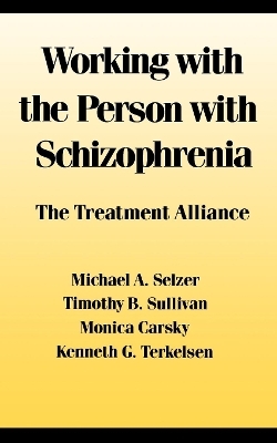 Working with the Person with Schizophrenia - Michael Selzer