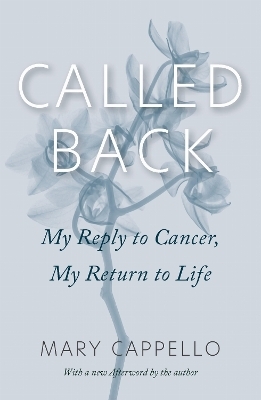 Called Back - Mary Cappello