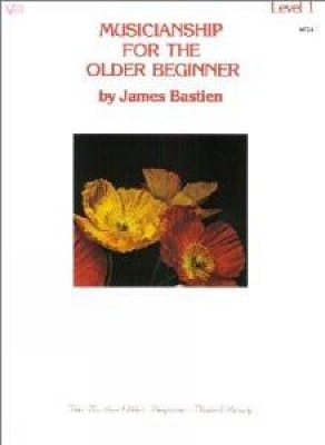 Musicianship for the Older Beginner 1 - James Bastien