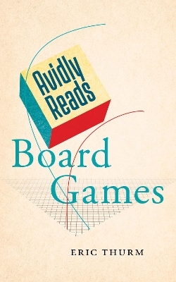 Avidly Reads Board Games - Eric Thurm