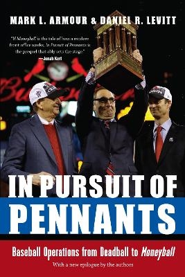 In Pursuit of Pennants - Mark Armour, Daniel R. Levitt