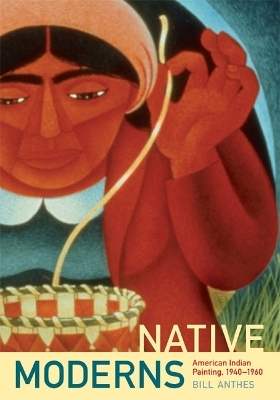 Native Moderns - Bill Anthes