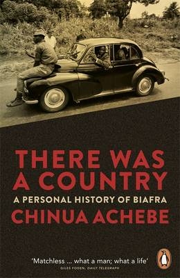 There Was a Country -  Chinua Achebe