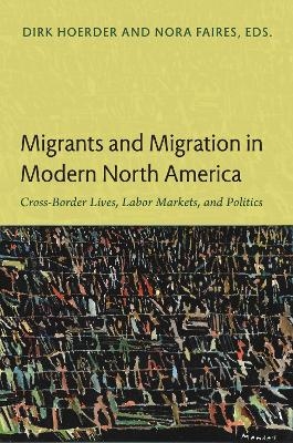 Migrants and Migration in Modern North America - 