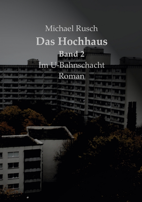 Das Hochhaus - Michael Rusch
