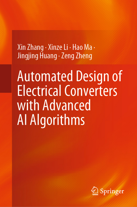 Automated Design of Electrical Converters with Advanced AI Algorithms - Xin Zhang, Xinze Li, Hao Ma, Jingjing Huang, Zeng Zheng