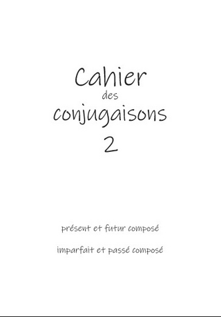 Cahier des conjugaisons 2