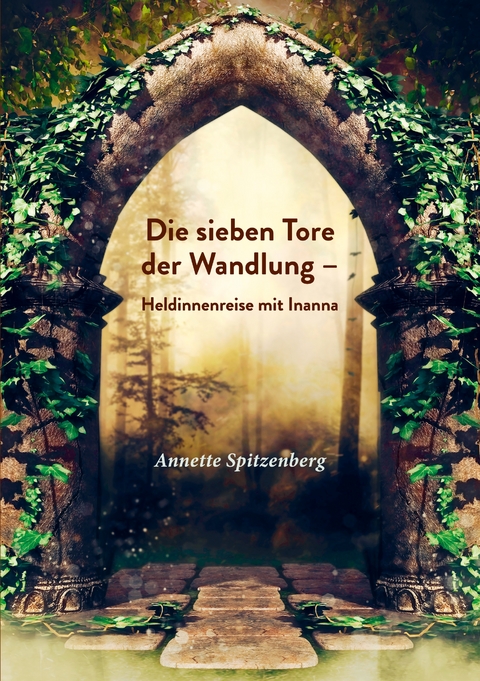 Die sieben Tore der Wandlung - Annette Spitzenberg