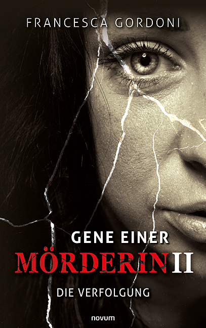 Gene einer M&ouml;rderin II - Francesca Gordoni