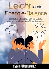 Leicht in die Energie-Balance - Sylvia Walukiewicz