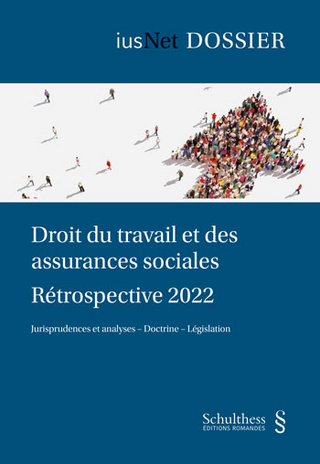 Droit du travail et des assurances sociales : Rétrospective 2022