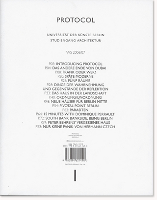 Protocol 1 „No publication, no institution“ (E) 2006/07 // Protocol 2, „No amateur, no architect“ (D) 2007/ 2