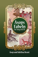 &Auml;sops Fabeln f&uuml;r Jung und Alt -  &Auml;sop