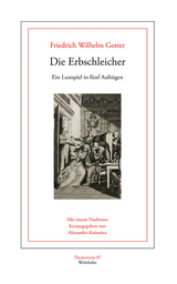 Die Erbschleicher - Friedrich Wilhelm Gotter