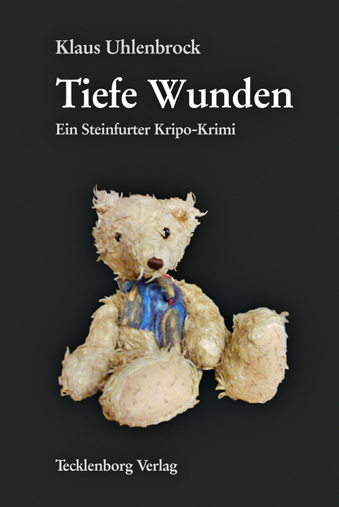 Tiefe Wunden - Klaus Uhlenbrock