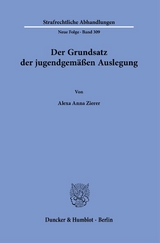 Der Grundsatz der jugendgem&auml;&szlig;en Auslegung. - Alexa Anna Zierer