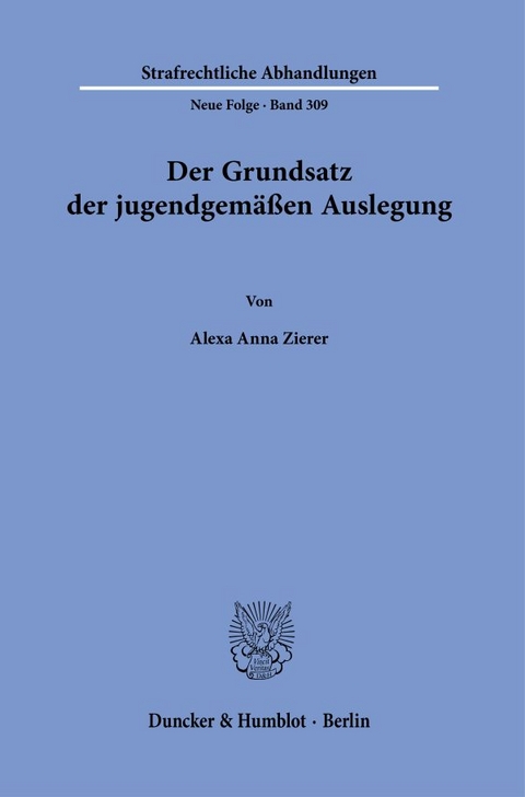 Der Grundsatz der jugendgem&auml;&szlig;en Auslegung. - Alexa Anna Zierer