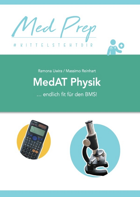 MedAT Lernskript: Physik f&uuml;r den BMS - Ramona Uwira