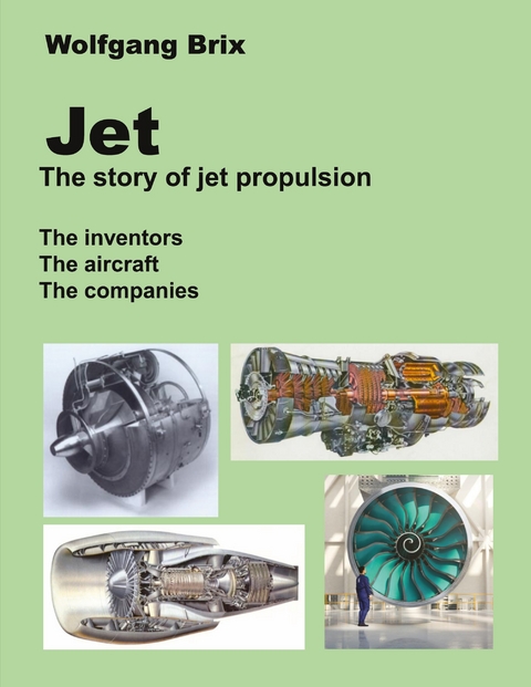Jet - The story of jet propulsion - Wolfgang Brix