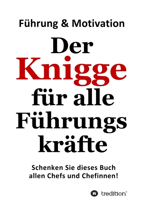 Der Knigge f&uuml;r alle F&uuml;hrungskr&auml;fte - Detlev Gebhard