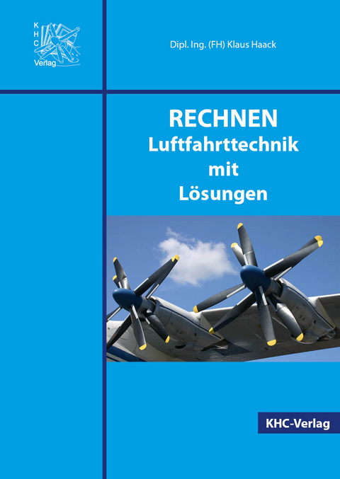 RECHNEN Luftfahrttechnik mit Lösungen - Klaus Haack