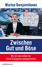 Zwischen Gut und B&ouml;se - Marina Owsjannikowa