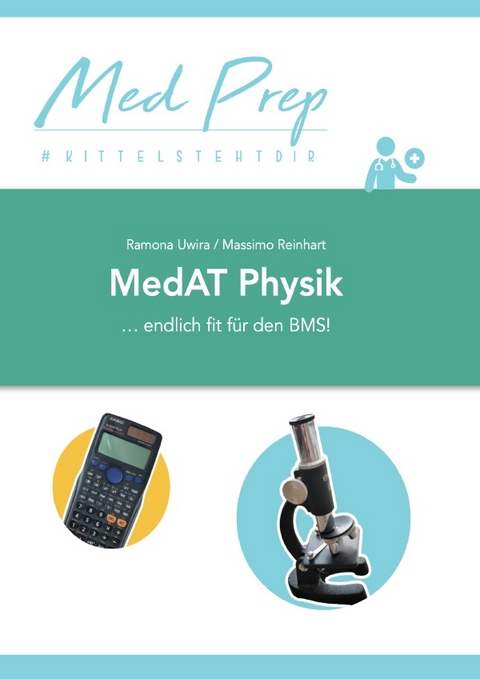 MedAT Lernskript: Physik f&uuml;r den BMS - Ramona Uwira
