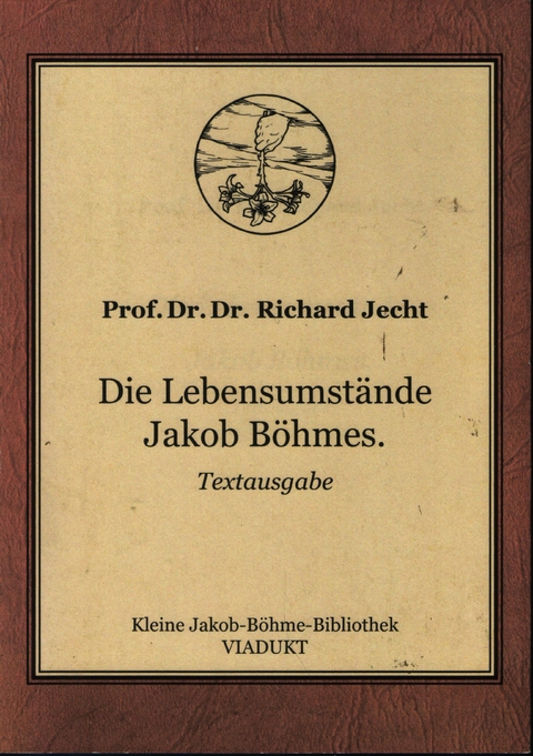 Die Lebensumst&auml;nde Jakob B&ouml;hmes - Richard Jecht