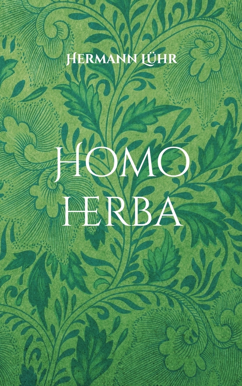 Homo herba - Hermann Lühr