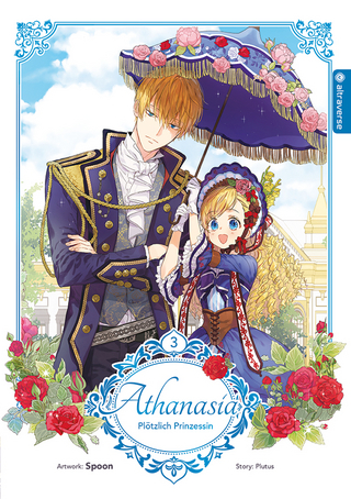 Athanasia - Plötzlich Prinzessin 03