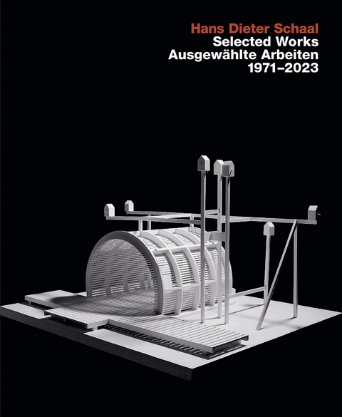Hans Hans Dieter Schaal, Selected Works / Ausgew&auml;hlte Arbeiten 1971&ndash;2023 - Hans Dieter Schaal