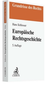 Europ&auml;ische Rechtsgeschichte - Hans Schlosser