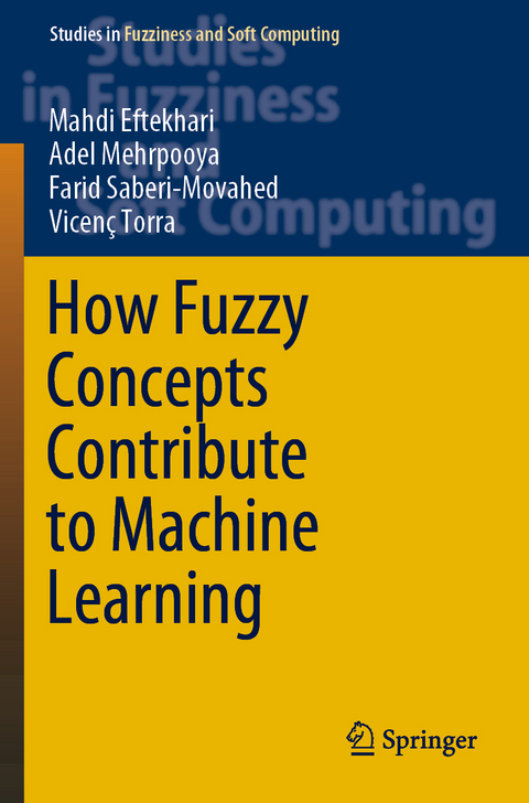 How Fuzzy Concepts Contribute to Machine Learning - Mahdi Eftekhari, Adel Mehrpooya, Farid Saberi-Movahed, Vicen&ccedil; Torra