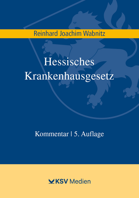 Hessisches Krankenhausgesetz - Reinhard J Wabnitz