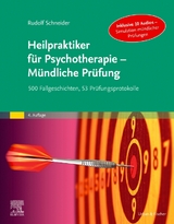 Heilpraktiker f&uuml;r Psychotherapie - M&uuml;ndliche Pr&uuml;fung - Rudolf Schneider