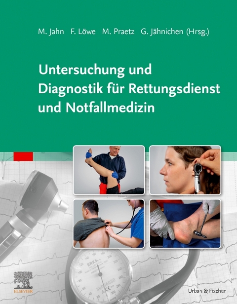 Untersuchung und Diagnostik f&uuml;r Rettungsdienst und Notfallmedizin - 