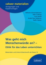 Was geht mich Menschenwürde an? - Wilhelm Schwendemann, Silke Trillhaas, York Breidt