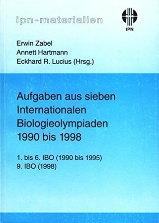 Aufgaben aus sieben Internationalen Biologieolympiaden 1990 bis 1998