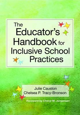 Educator's Handbook for Inclusive School Practices -  Julie Causton,  Chelsea Tracy-Bronson