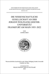 Die Wissenschaftliche Gesellschaft an der Johann Wolfgang Goethe-Universit&auml;t Frankfurt am Main 1955&ndash;2022 - Daniel Kress