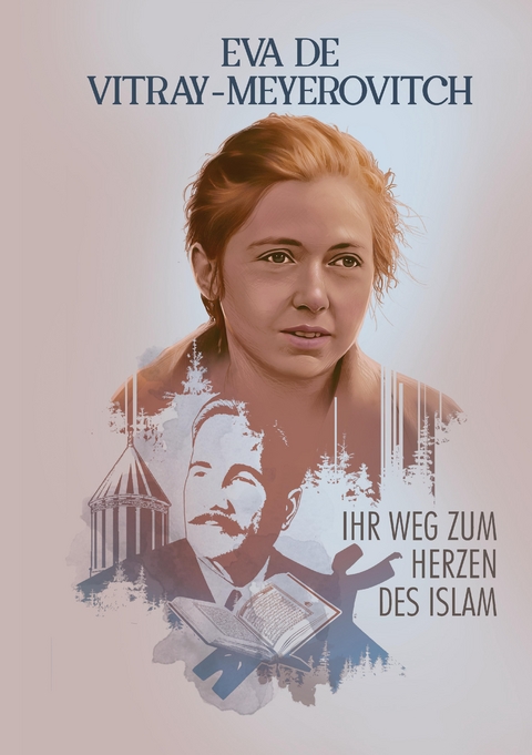 Ihr Weg zum Herzen des Islam - Eva Meyerovitch