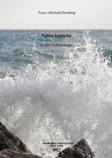 Tutto battuto f&uuml;r f&uuml;nf Schlagzeuger - 