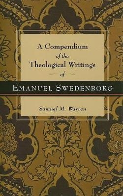 Compendium of the Theological Writings of Emanuel Swedenborg