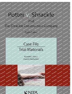 Potter v. Shrackle and The Shrackle Construction Company - Kenneth S Broun, Frank D Rothschild