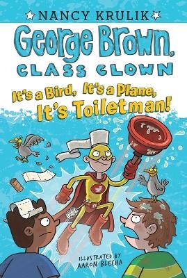 It's a Bird, It's a Plane, It's Toiletman! #17 - Nancy Krulik